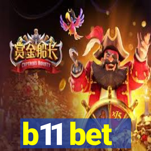 b11 bet